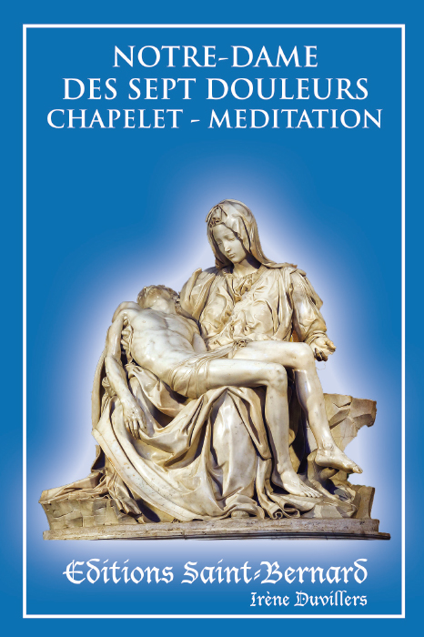 Livret Notre Dame des 7 douleurs - Méditation Chapelet