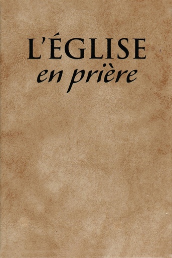 [LIV-45EGLENPR] Livre L'église en Prière - PVP = 13,95 euro